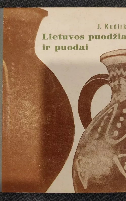 Lietuvos puodai ir puodžiai - J. Kudirka, knyga