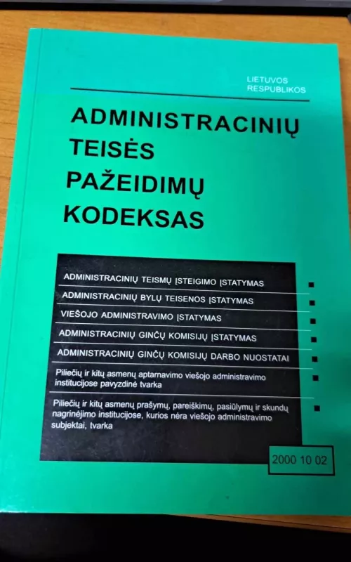 Lietuvos Respublikos administracinių teisės pažeidimų kodeksas - Autorių Kolektyvas, knyga