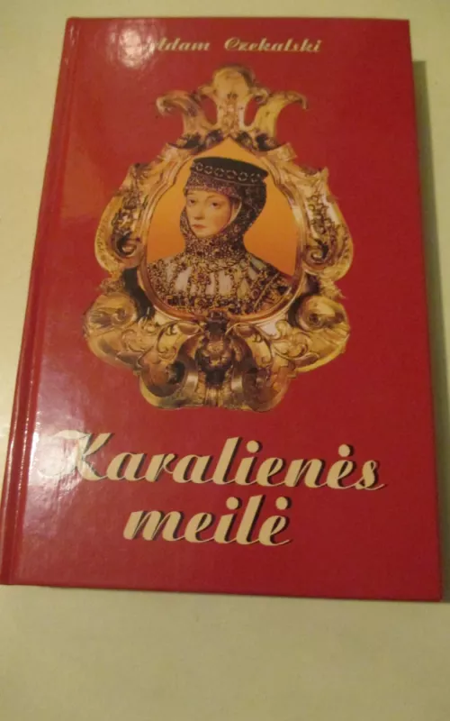 Karalienės meilė - Adam Czekalski, knyga 2