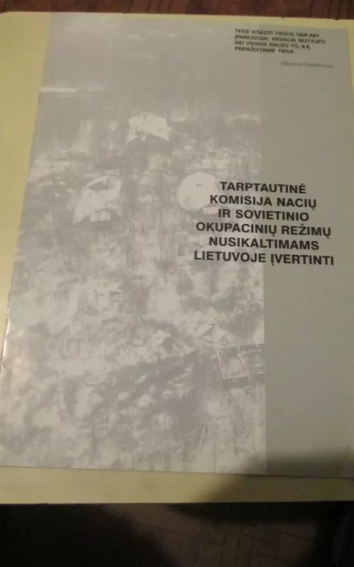 Tarptautinė komisija nacių ir sovietinio okupacinių režimų nusikaltimams Lietuvoje įvertinti - Autorių Kolektyvas, knyga 2