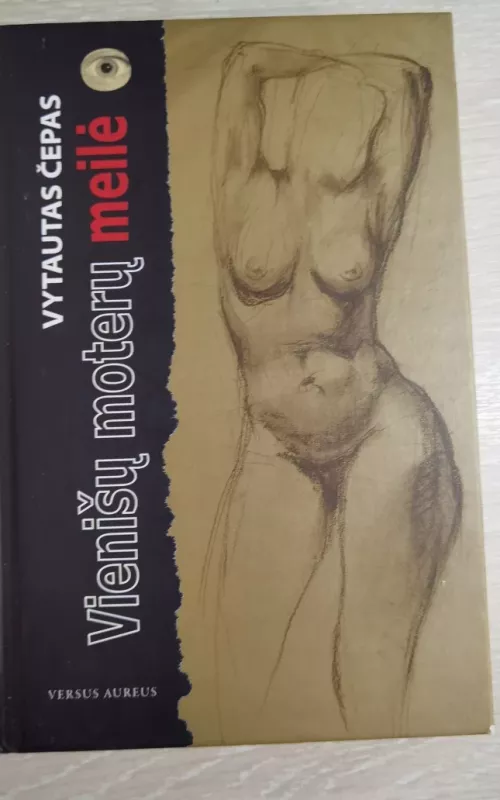 Vienišų moterų meilė - Vytautas Čepas, knyga