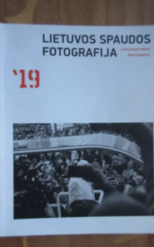 LIETUVOS SPAUDOS FOTOGRAFIJA 2019 - Autorių Kolektyvas, knyga 2