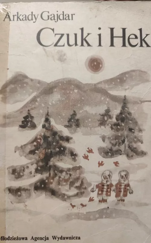 Czuk i Hek - Arkady Gajdar, knyga