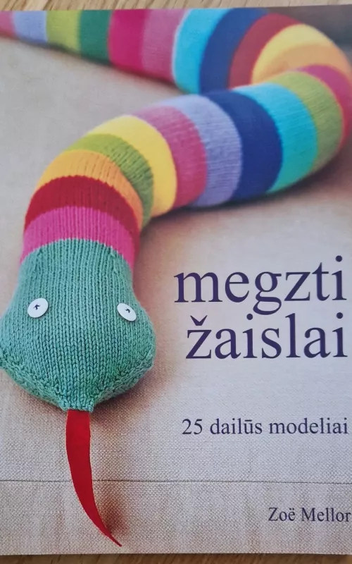 Megzti žaislai. 25 dailūs modeliai - Zoe Mellor, knyga 2