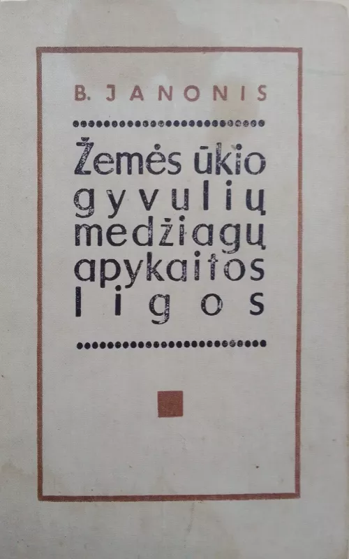 Žemės ūkio gyvulių medžiagų apykaitos ligos - Bronius Janonis, knyga 2