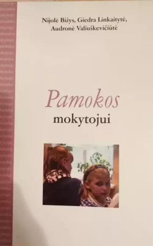 Pamokos mokytojui - Nijolė Bižys, Giedra  Linkaitytė, Audronė  Valiuškevičiūtė, knyga 2