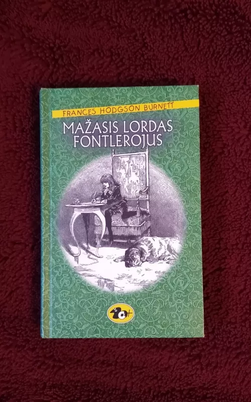 Mažasis Lordas Fontlerojus - Autorių Kolektyvas, knyga