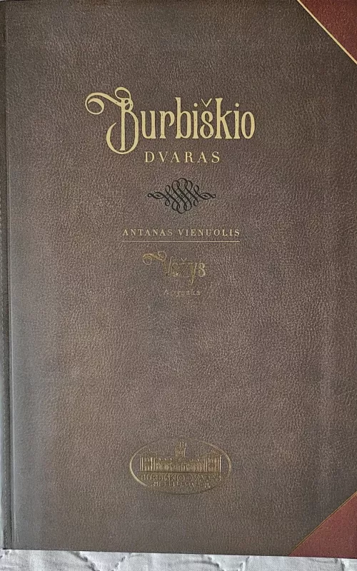 Burbiškio dvaras - Antanas Vienuolis, knyga