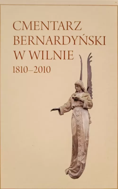 Cmentarz Bernardyński w Wilnie, 1810–2010 - Vida Girininkienė, knyga