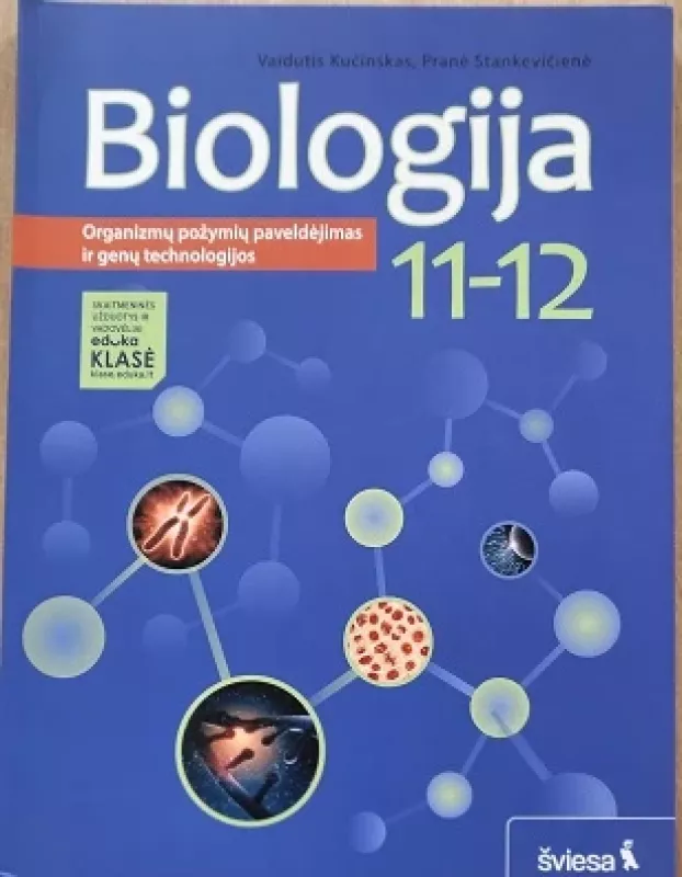 Biologija. Organizmų požymių paveldėjimas ir genų technologijos. 11-12 klasei - Autorių Kolektyvas, knyga