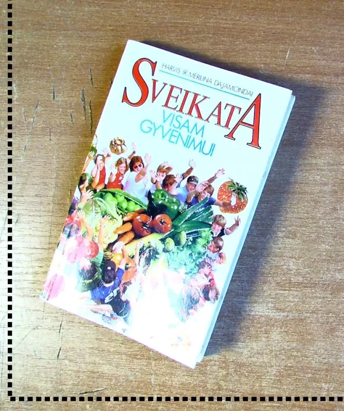 Sveikata visam gyvenimui - Harvis Dajamondas, Merilina  Dajamond, knyga 2