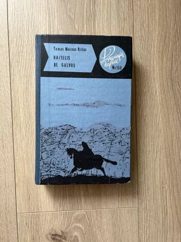 Raitelis be galvos - Tomas Main Ridas, knyga 3