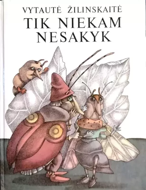 Tik niekam nesakyk - Vytautė Žilinskaitė, knyga 2