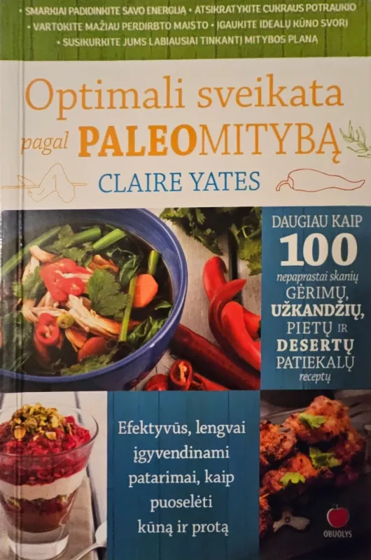 Optimali sveikata pagal PALEOMITYBĄ - Claire Yates, knyga