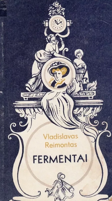 Fermentai - Vladislovas Reimontas, knyga 3