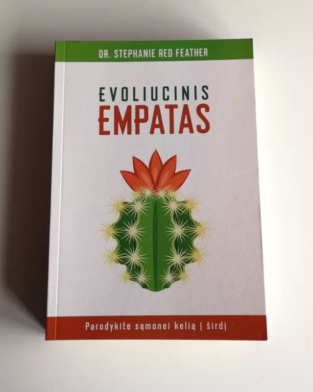 Evoliucinis empatas: parodykite sąmonei kelią į širdį - Stephanie Red Feather, knyga