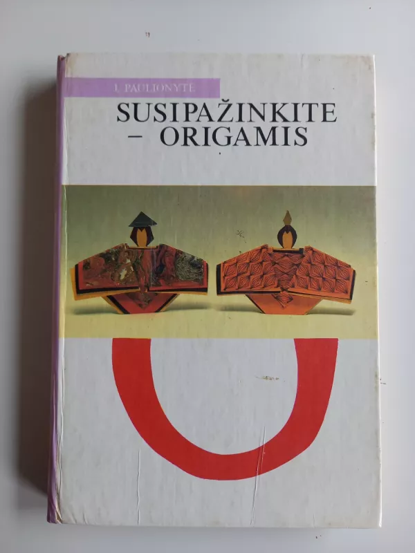 Susipažinkite - origamis - J. Paulionytė, knyga