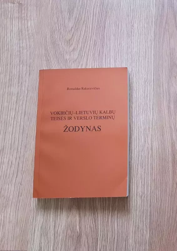 Vokiečių-lietuvių kalbų teisės ir verslo terminų žodynas - Romaldas Rakucevičius, knyga