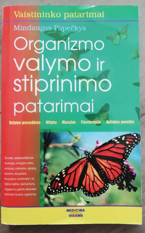 Organizmo valymo ir stiprinimo patarimai - Mindaugas Papečkys, knyga