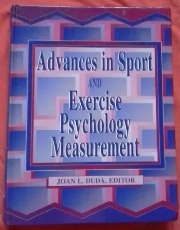Advances in Sport and Exercise Psychology Measurement - Autorių Kolektyvas, knyga