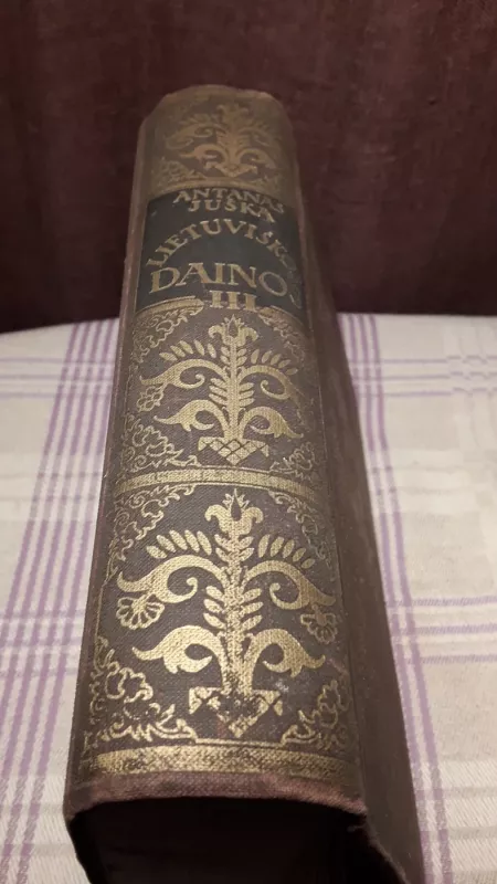 Lietuviškos dainos ( III tomas ) - Antanas Juška, knyga 3