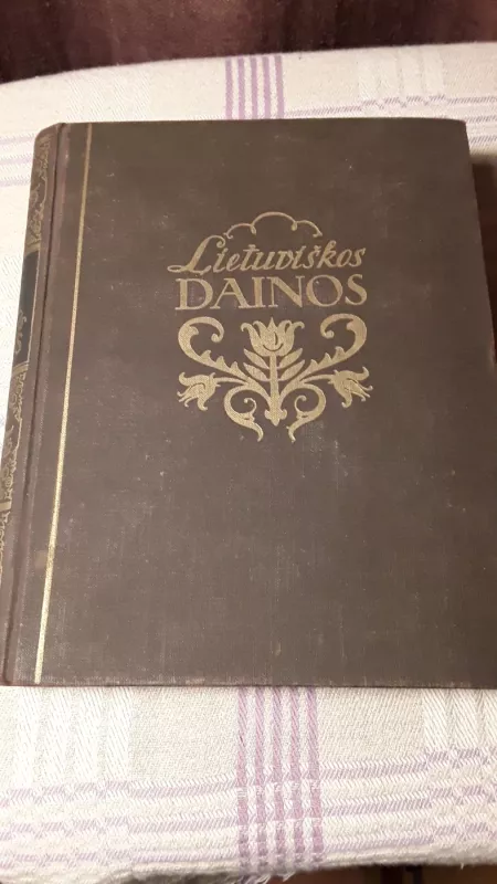 Lietuviškos dainos ( III tomas ) - Antanas Juška, knyga 2