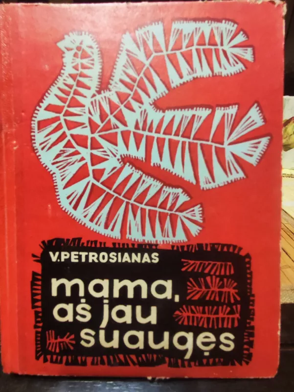 Mama, aš jau suaugęs - Vardgesas Petrosianas, knyga