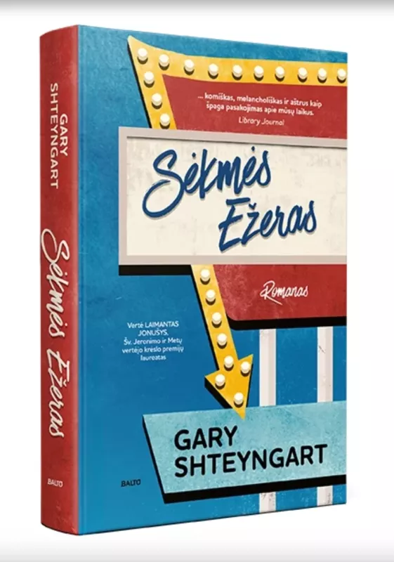 Sėkmės ežeras - Gary Shteyngart, knyga 3