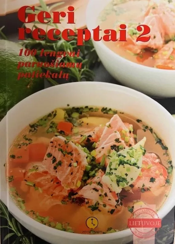 Geri receptai 2: 100 lengvai paruošiamų patiekalų - author nera, knyga 2