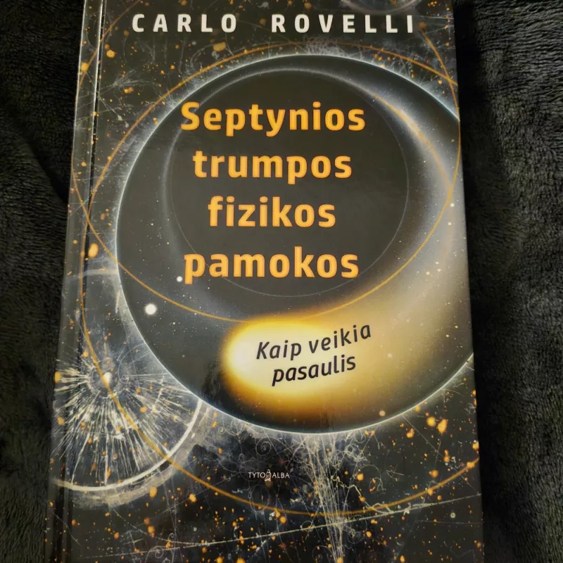 Septynios trumpos fizikos pamokos - Carlo Rovelli, knyga 2