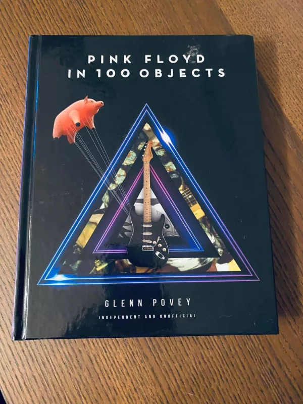 PINK FLOYD In 100 Objects - Glenn Povey, knyga 2