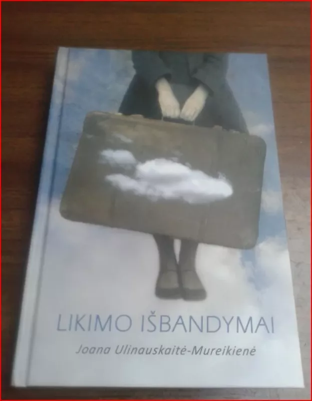 Likimo išbandymai (serija "Neparklupdyta Lietuva") - Autorių Kolektyvas, knyga