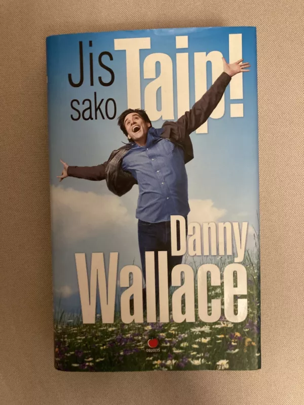 Jis sako Taip! - Danny Wallace, knyga