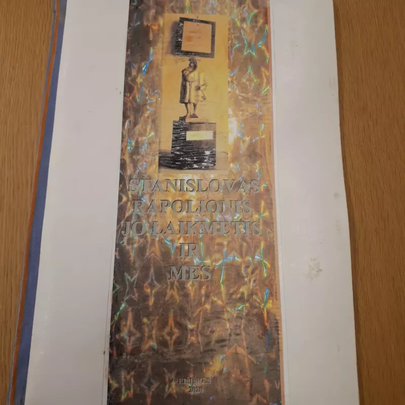 STANISLOVAS RAPOLIONIS JO LAIKMETIS IR MES - VYTAUTAS DAILYDKA, knyga 2