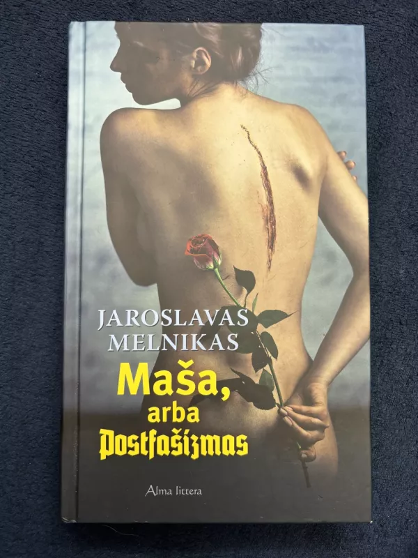 Maša, arba Postfašizmas - Jaroslavas Melnikas, knyga