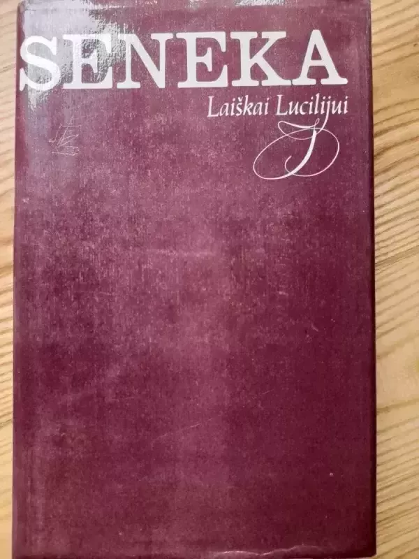 laiškai liucijui - Lucijus Anėjus Seneka, knyga