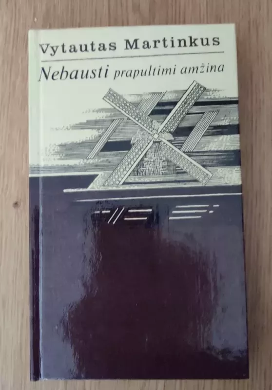 Nebausti prapultimi amžina - Vytautas Martinkus, knyga 2