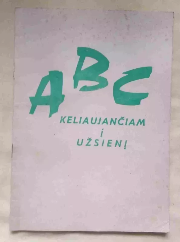 ABC Keliaujančiam į užsienį - Juozas Zujus, knyga 4