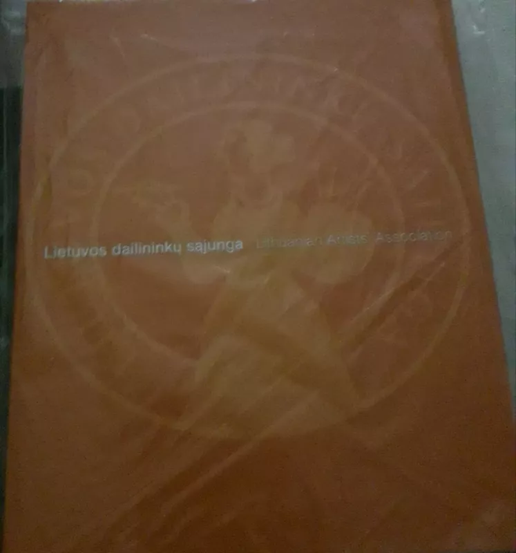 Lietuvos dailininkų sąjunga (3 knygos) - Lithuanian artist's association (3 volumes) - Autorių Kolektyvas, knyga 4