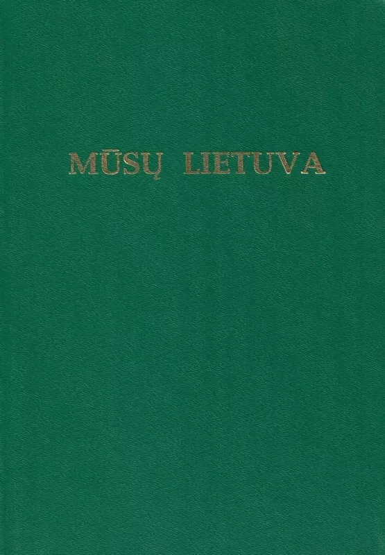 Mūsų Lietuva (III tomas) - Bronius Kviklys, knyga