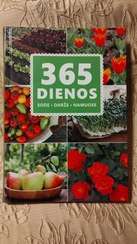 365 dienos sode, darže, namuose - Daiva Dmuchovska, knyga