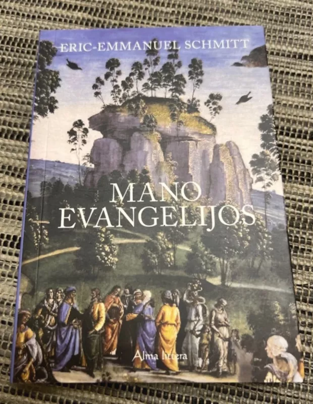 Mano Evangelijos - Eric-Emmanuel Schmitt, knyga 3