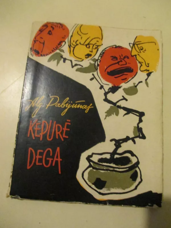 Kepurė dega - Algimantas Pabijūnas, knyga 3