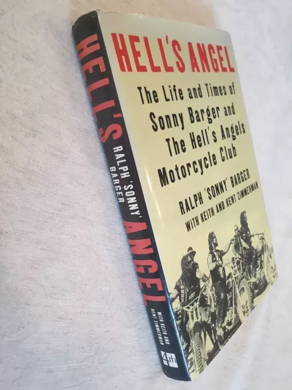 Hell's Angel The life and times of Sonny Barger and the Hell's Angels motorcycle club - Ralph 'Sonny', Keith ir Kent Barger, Zimmerman, knyga 3
