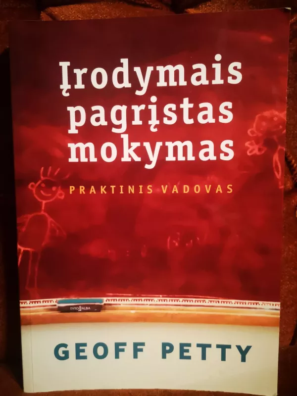 Įrodymais pagrįstas mokymas: praktinis vadovas - Geoff Petty, knyga