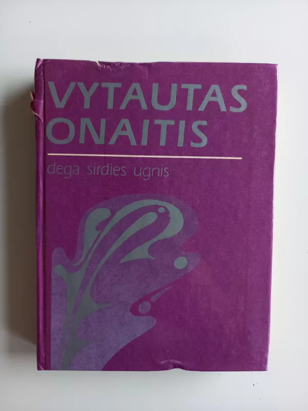 Dega širdies ugnis - Vytautas Onaitis, knyga 3