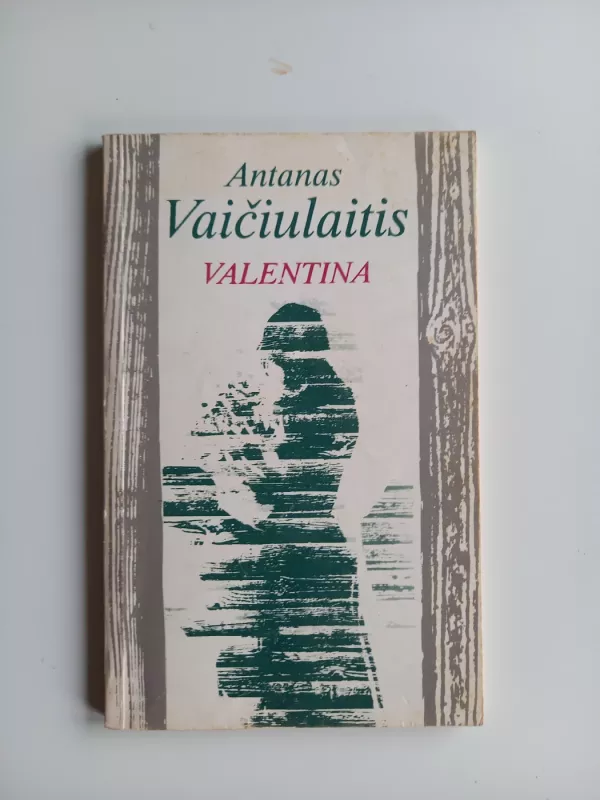 Valentina - Antanas Vaičiulaitis, knyga 3
