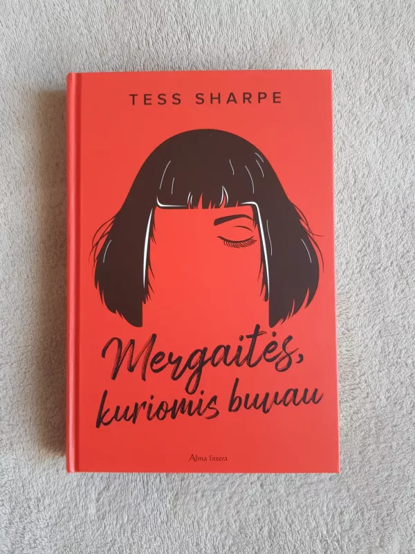 Mergaitės, kuriomis buvau - Tess Sharpe, knyga