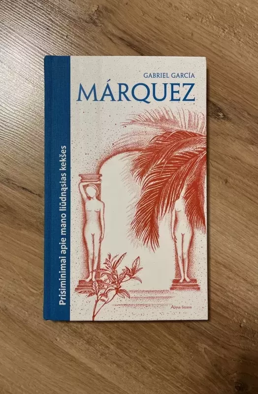 Prisiminimai apie mano liūdnąsias kekšes - Gabriel Garcia Marquez, knyga