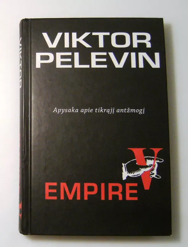 Empire V: apysaka apie tikrąjį antžmogį - Viktor Pelevin, knyga 4